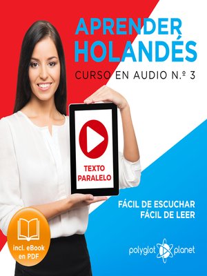 cover image of Aprender Holandés - Fácil de Leer - Fácil de Escuchar - Texto Paralelo: Curso en Audio No. 3